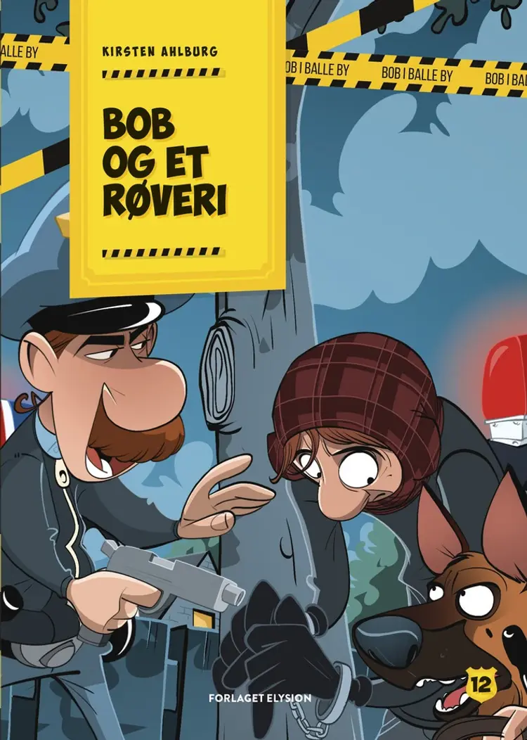 Bob og et røveri af Kirsten Ahlburg