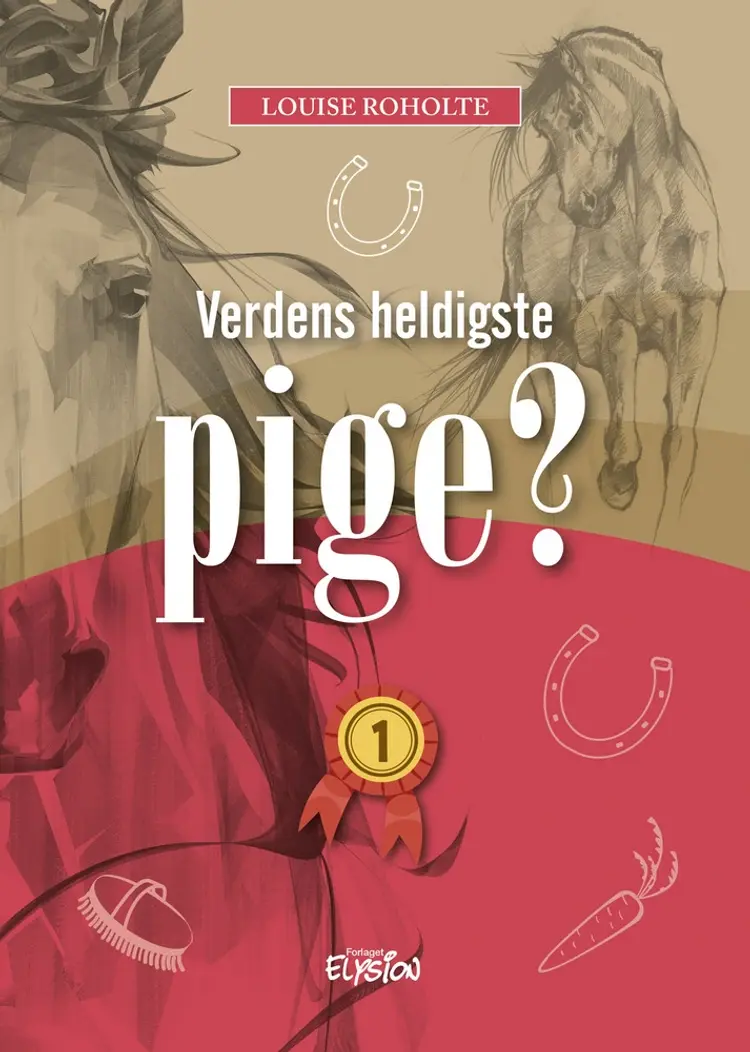 Verdens heldigste pige? 1 af Louise Roholte
