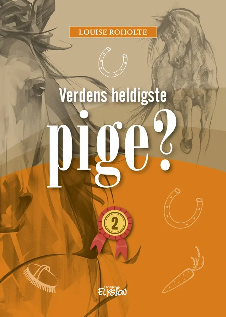 Verdens heldigste pige? 2 af Louise Roholte