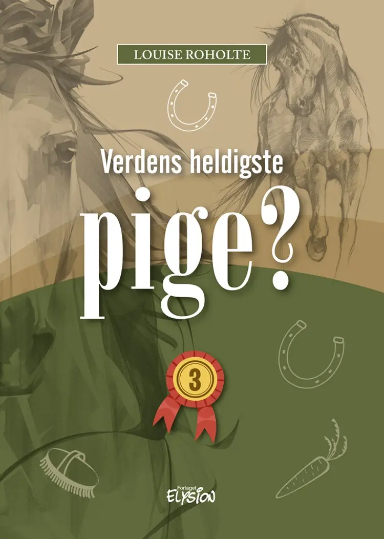 Verdens heldigste pige? 3 af Louise Roholte
