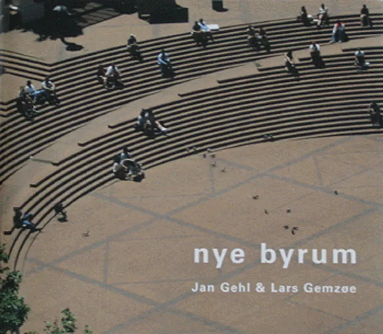 Nye byrum - Strategier og projekter af Jan Gehl