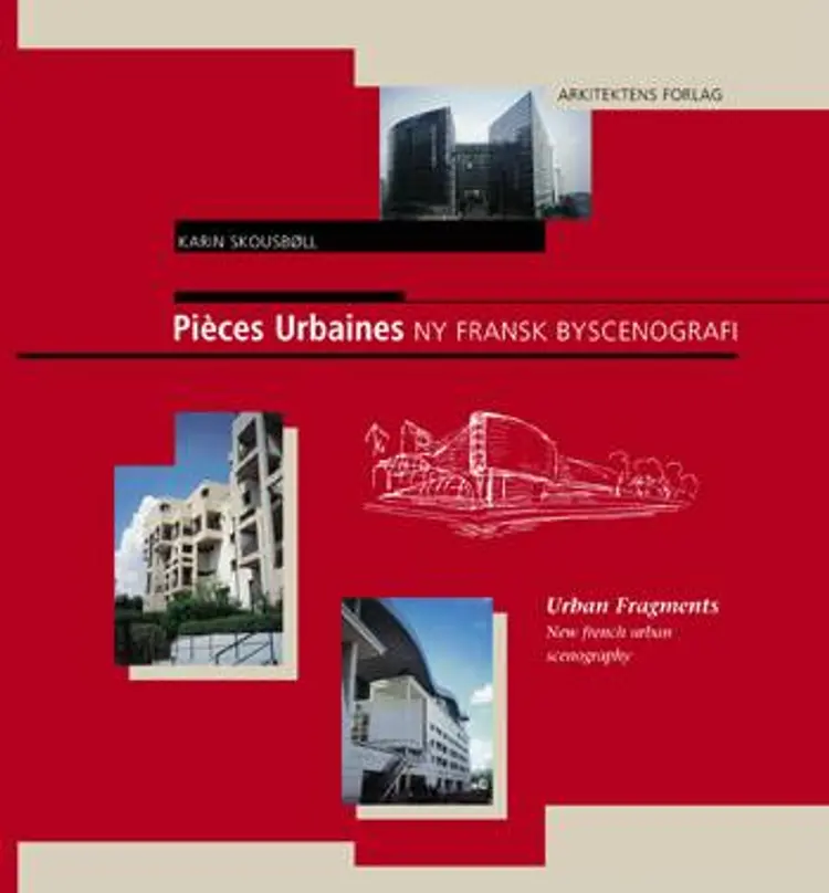 Pièces urbaines - ny fransk byscenografi af Karin Skousbøll