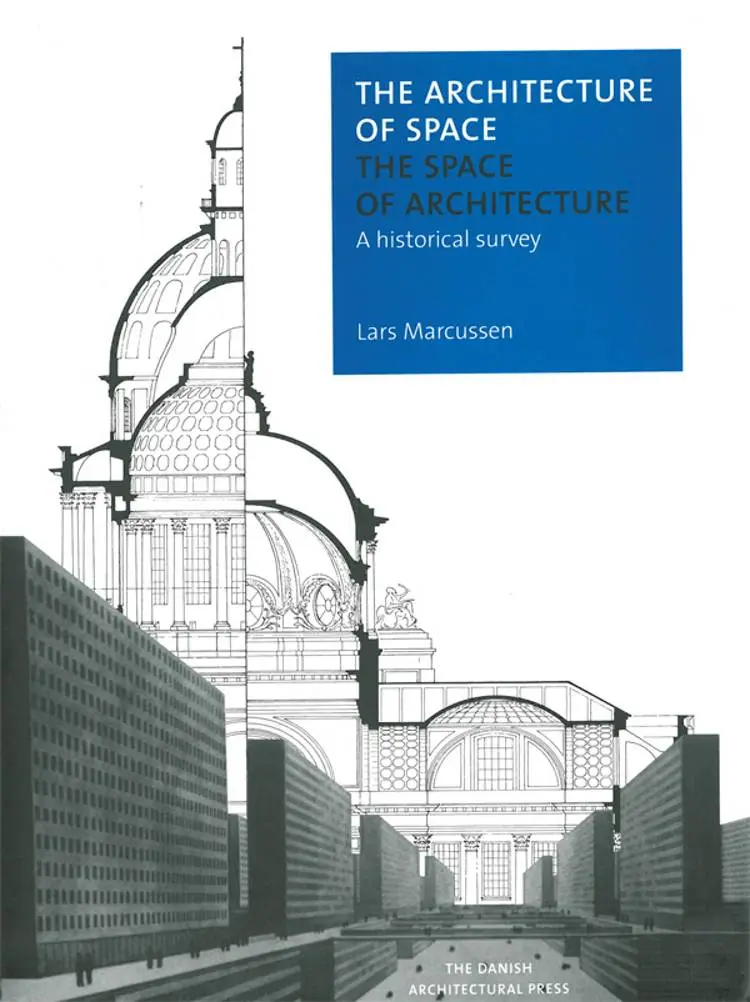 The Architecture of Space - the Space of Architecture af Lars Marcussen