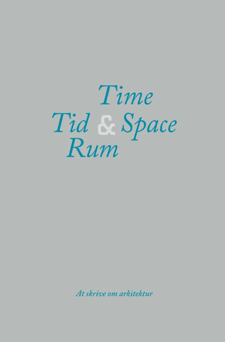Tid og Rum / Time & Space