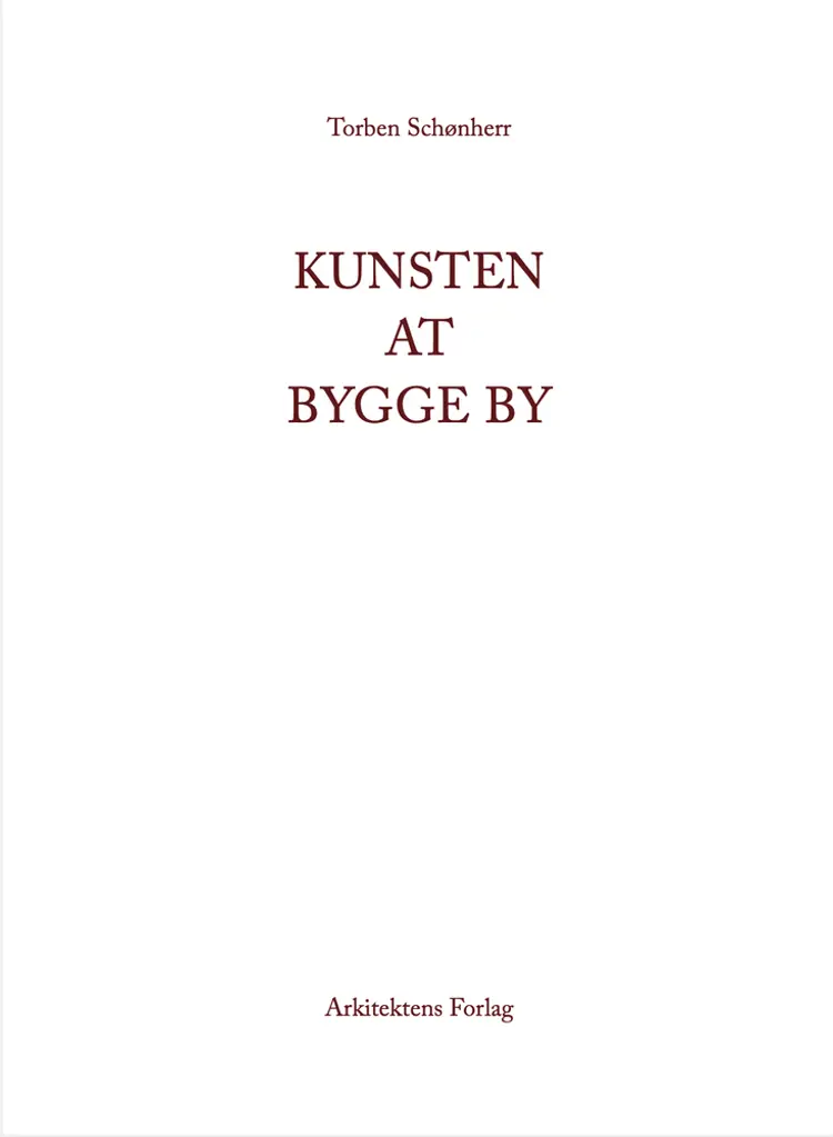 Kunsten at bygge by af Torben Schønherr