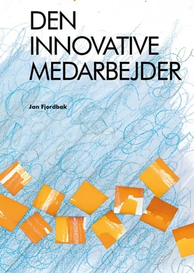Den innovative medarbejder af Jan Fjordbak
