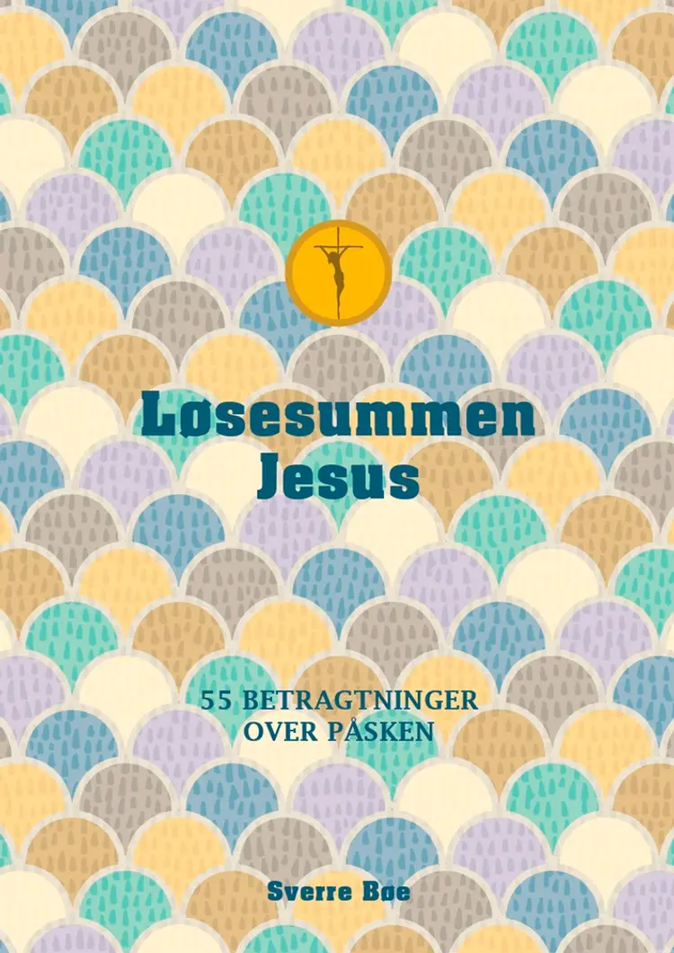 Løsesummen Jesus af Sverre Bøe