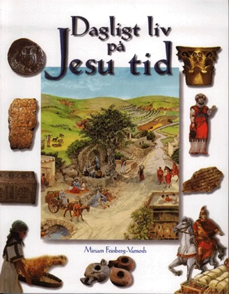 Dagligt liv på Jesu tid af Miriam Feinberg-Vamosh