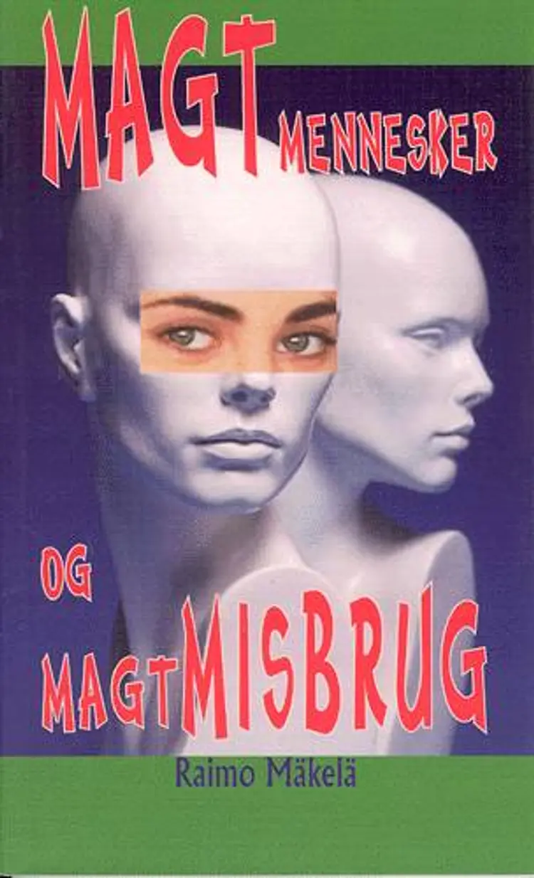 Magtmennesker og magtmisbrug af Raimo Mäkelä