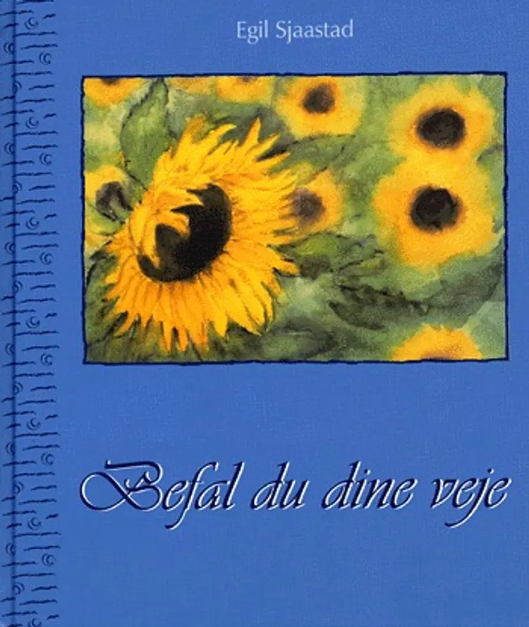 Befal du dine veje af Egil Sjaastad