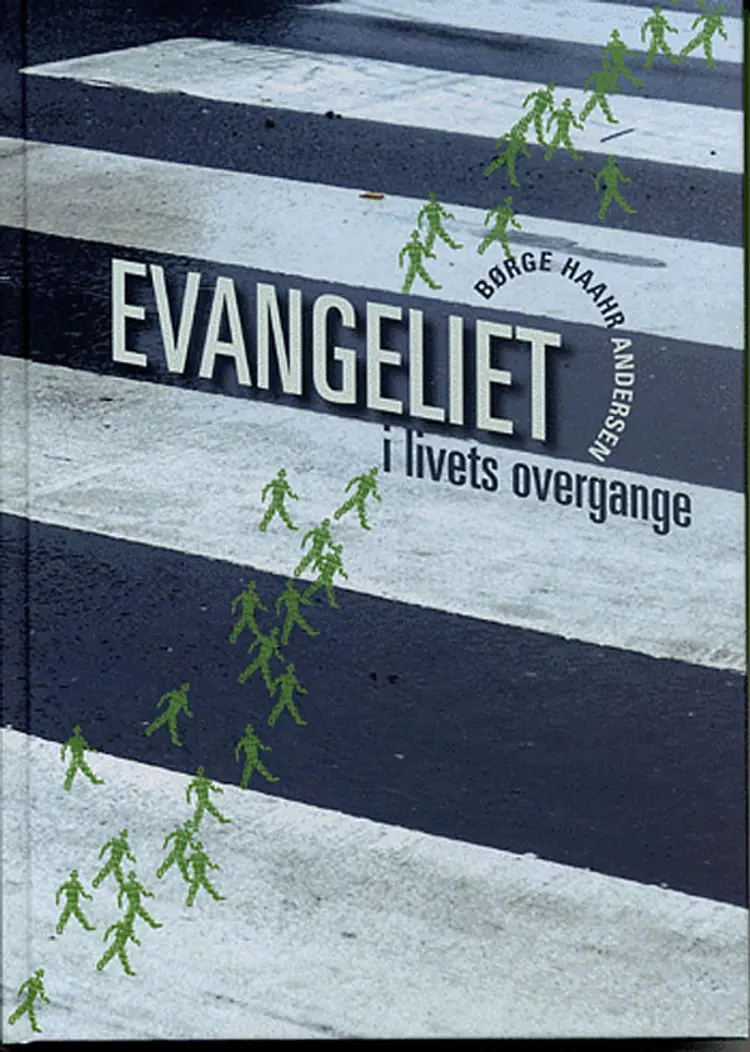 Evangeliet i livets overgange af Børge Haahr Andersen