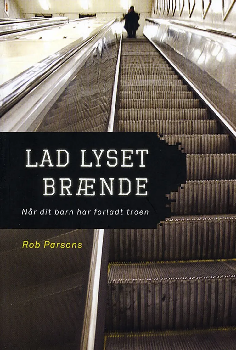 Lad lyset brænde af Rob Parsons