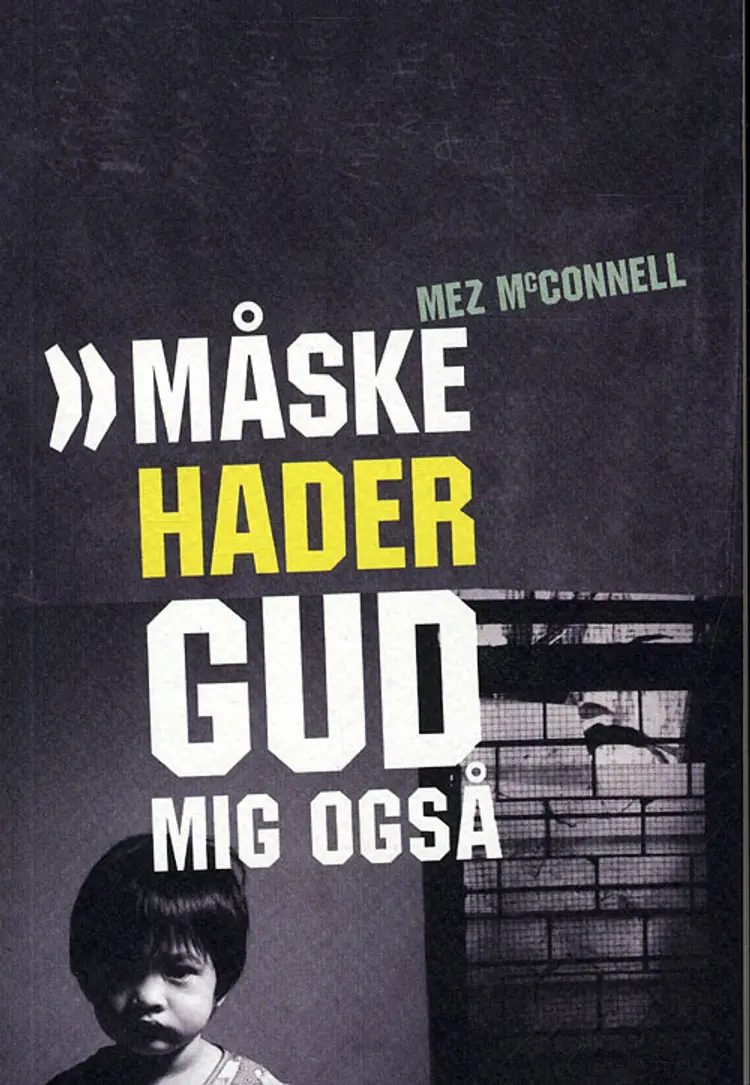 Måske hader Gud mig også af Mez Mcconnell