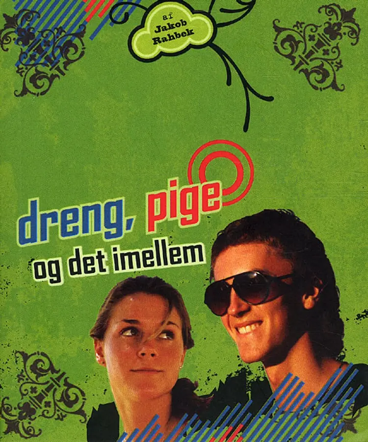 Dreng, pige og det imellem af Jakob Rahbek
