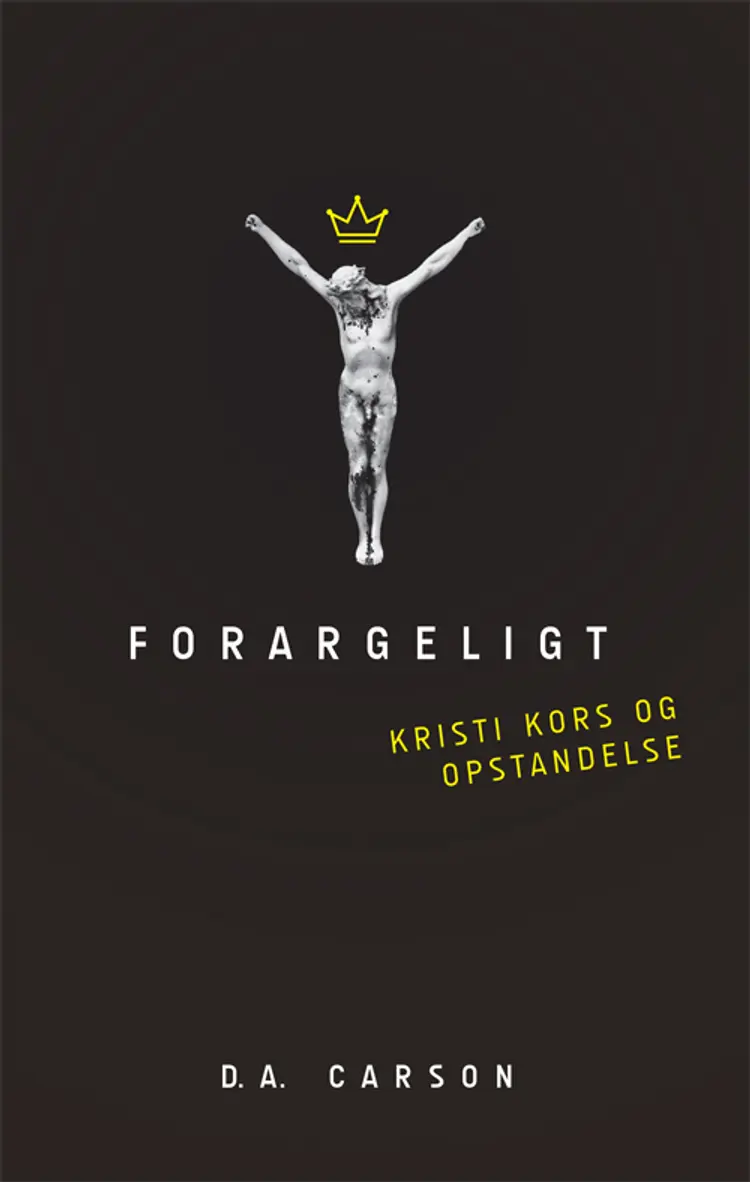 Forargeligt af D. A. Carson