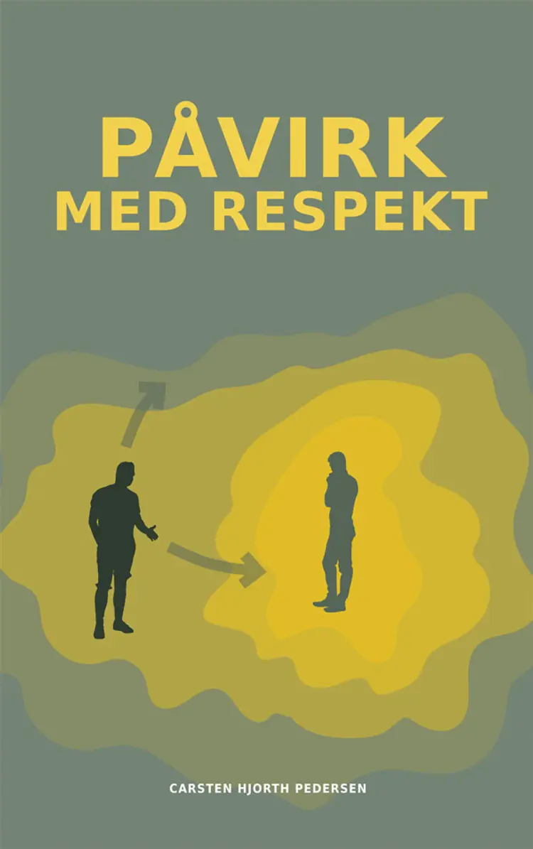 Påvirk med respekt af Carsten Hjorth Pedersen