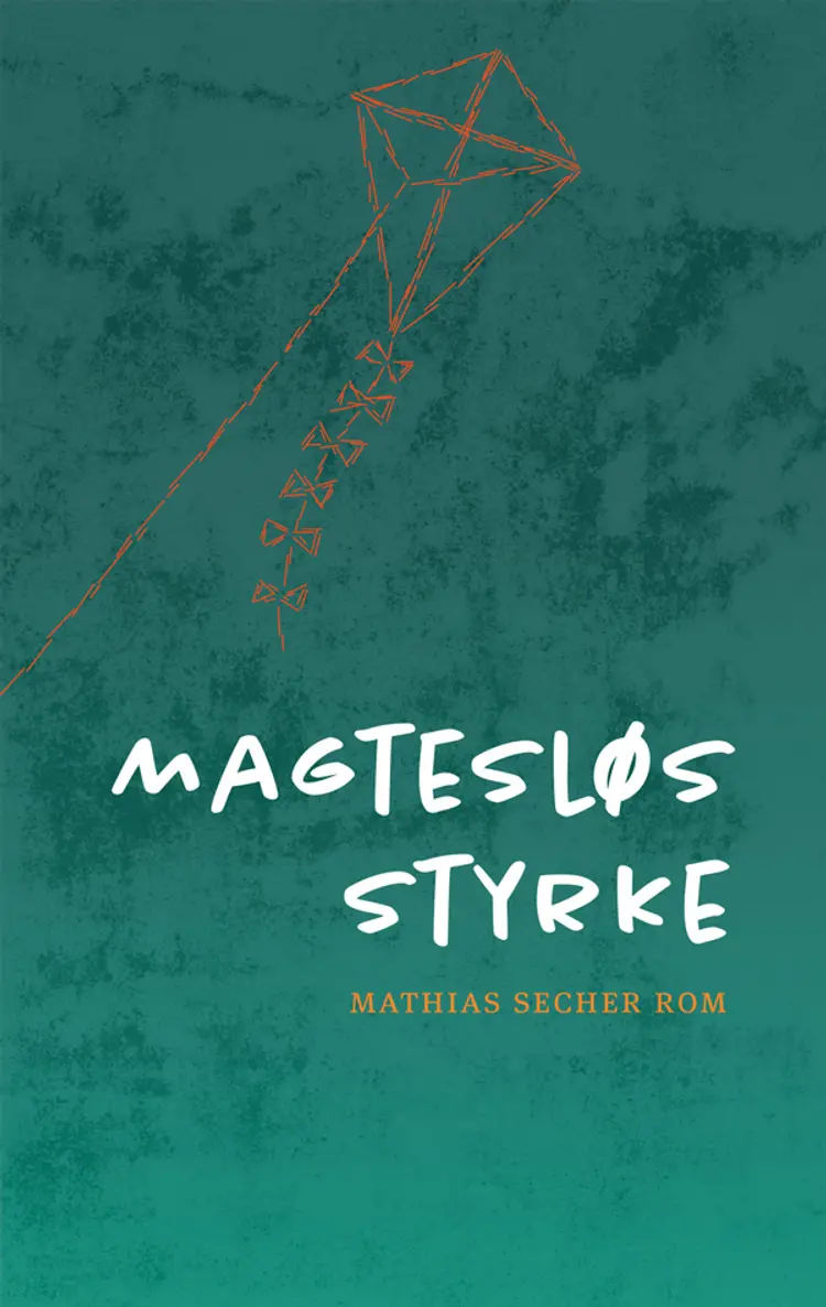 Magtesløs styrke af Mathias Secher Rom