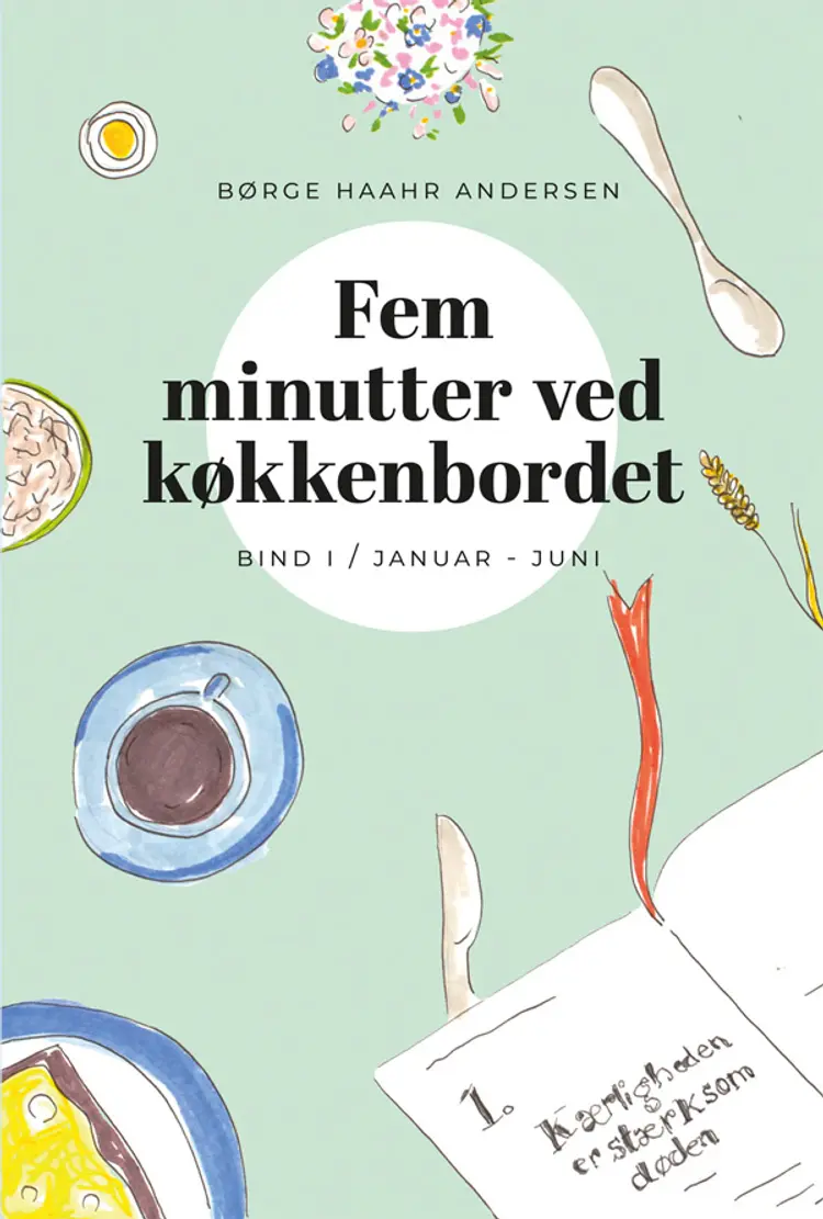 Fem minutter ved køkkenbordet I af Børge Haahr Andersen