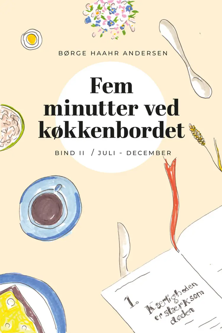 Fem minutter ved køkkenbordet II af Børge Haahr Andersen
