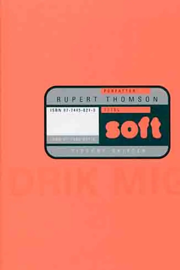Soft af Rupert Thomson