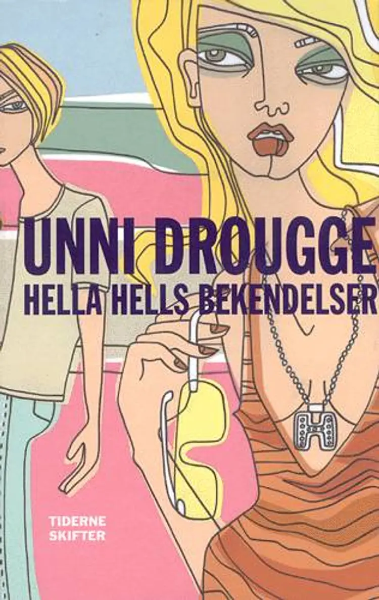 Hella Hells bekendelser af Unni Drougge