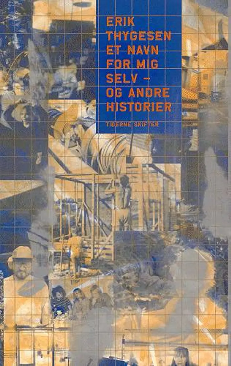 Et navn for mig selv - og andre historier af Erik Thygesen