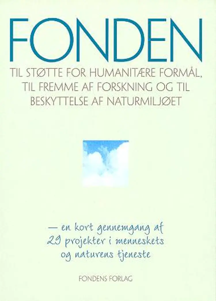Fonden til støtte for humanitære formål, til fremme af forskning og til beskyttelse af naturmiljøet af .