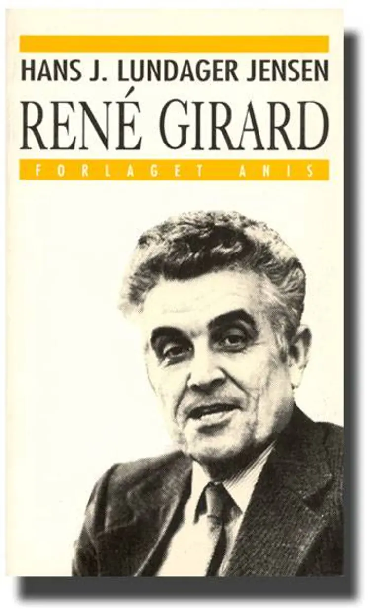 René Girard af Hans Jørgen Lundager Jensen