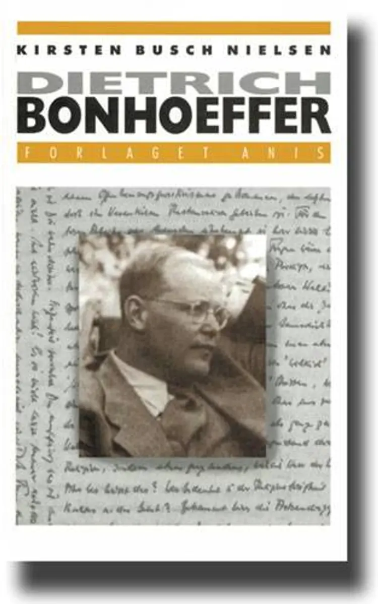 Dietrich Bonhoeffer af Kirsten Busch Nielsen
