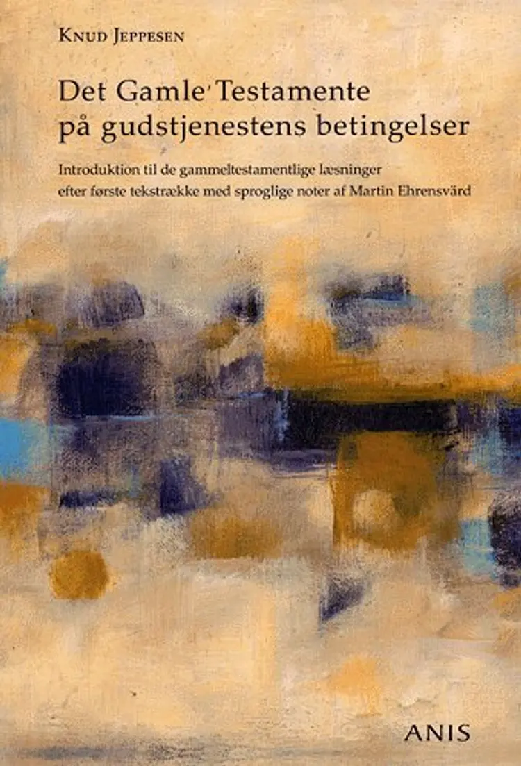 Det Gamle Testamente på gudstjenestens betingelser af Knud Jeppesen