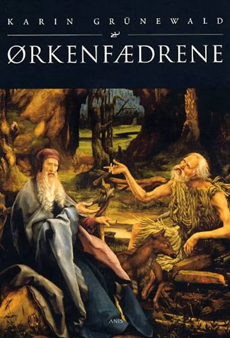 Ørkenfædrene af Karin Grünewald