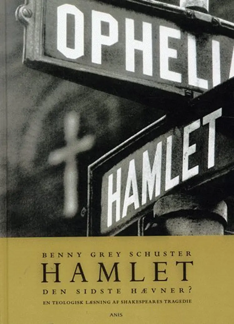 Hamlet - den sidste hævner? af Benny Grey Schuster
