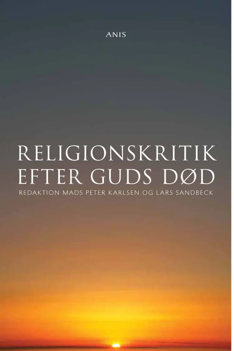Religionskritik efter guds død af Mads Peter Karlsen