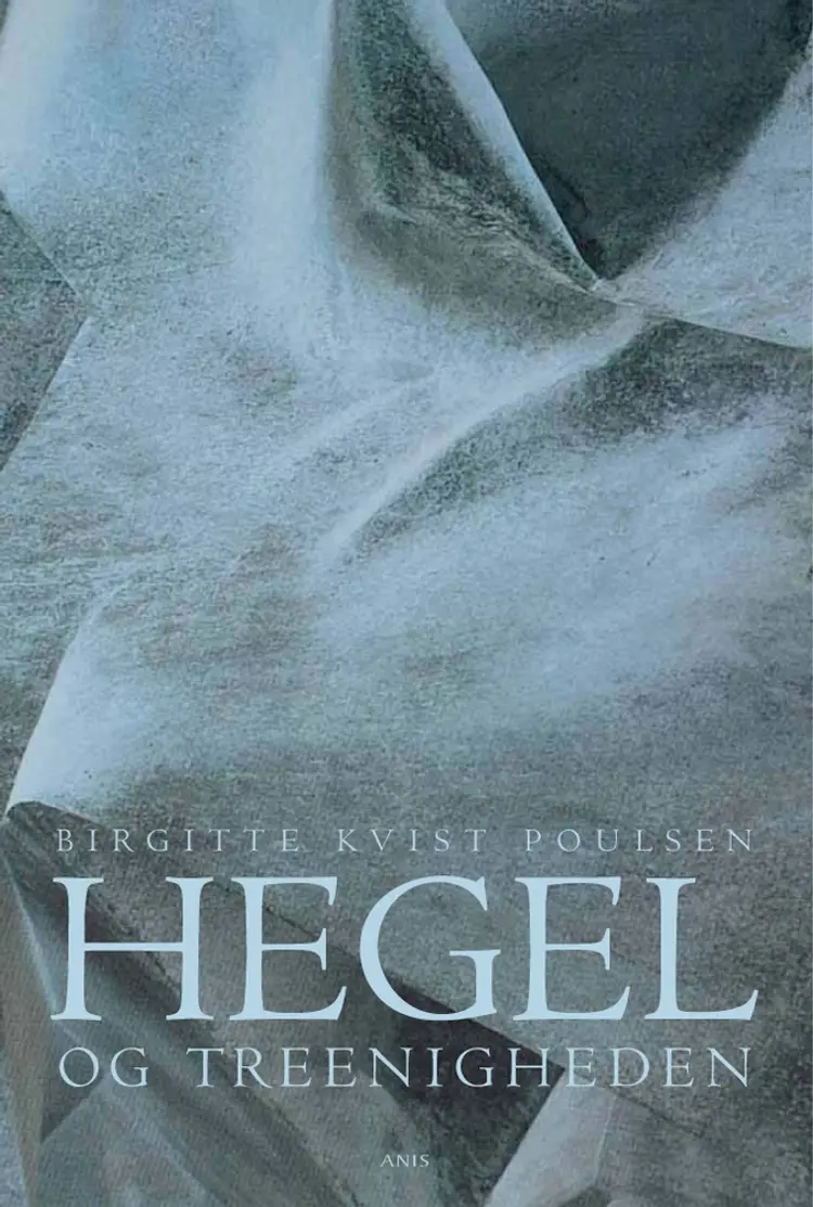 Hegel og treenigheden af Birgitte Kvist Poulsen