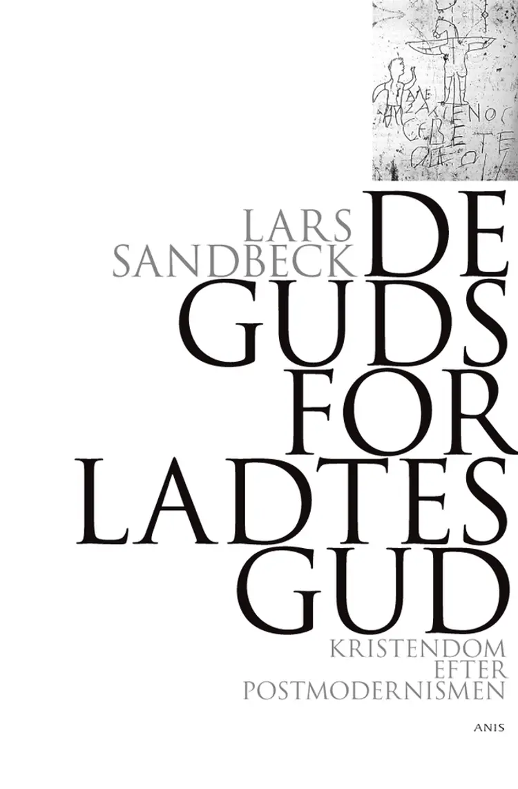 De gudsforladtes gud af Lars Sandbeck