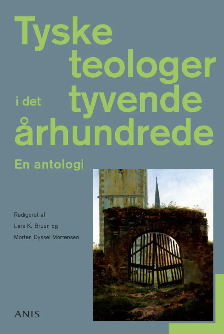 Tyske teologer i det tyvende århundrede - en antologi af Morten Dyssel Mortensen