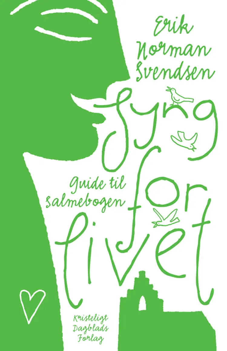 Syng for livet af Erik Norman Svendsen