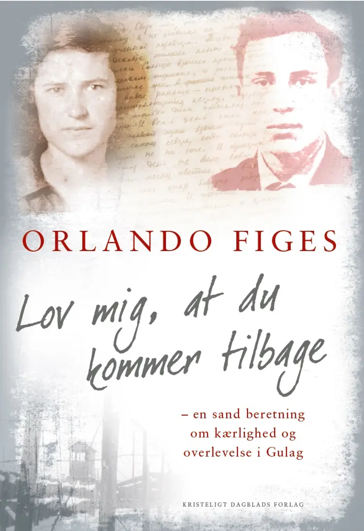 Lov mig, at du kommer tilbage af Orlando Figes