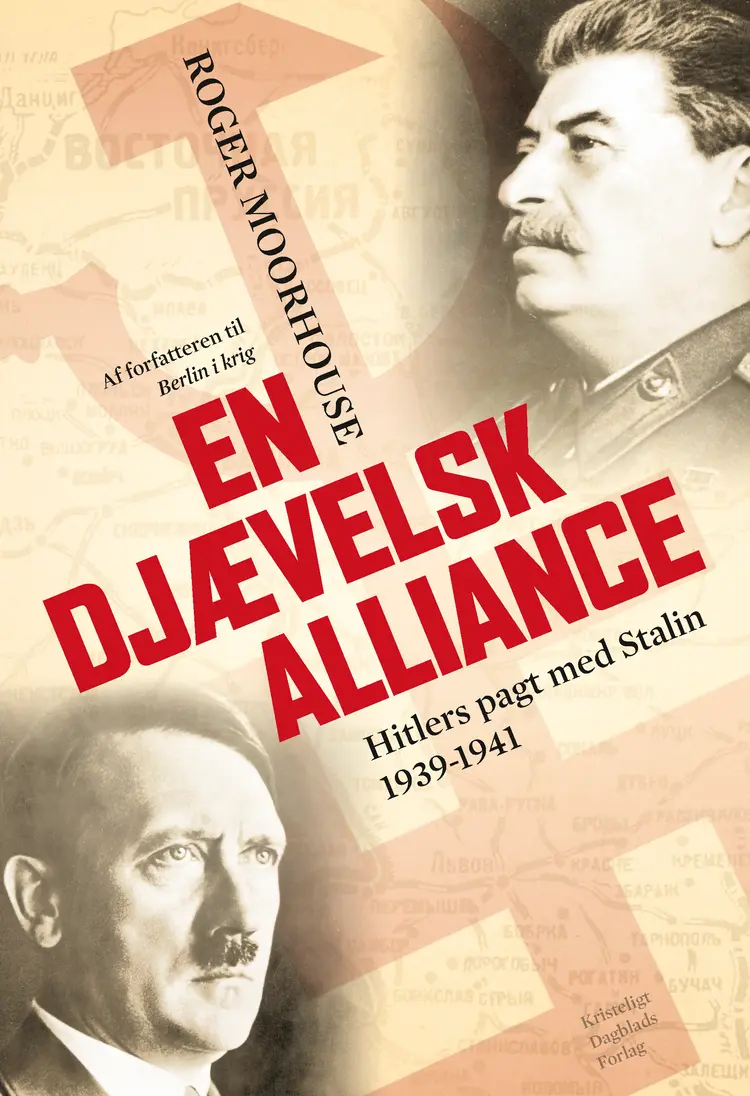 En djævelsk alliance - Hitlers pagt med Stalin 1939-1941 af Roger Moorhouse