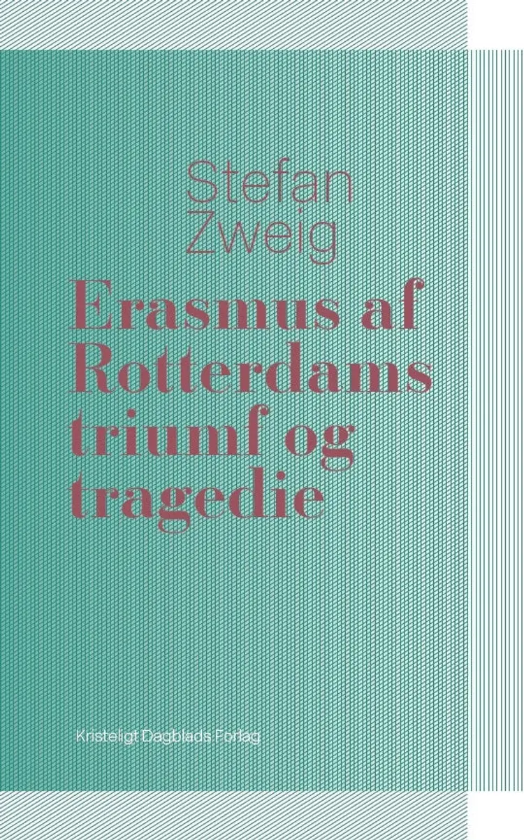 Erasmus af Rotterdams triumf og tragedie af Stefan Zweig
