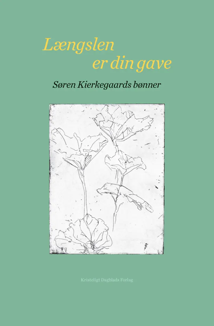 Længslen er din gave af Søren Kierkegaard