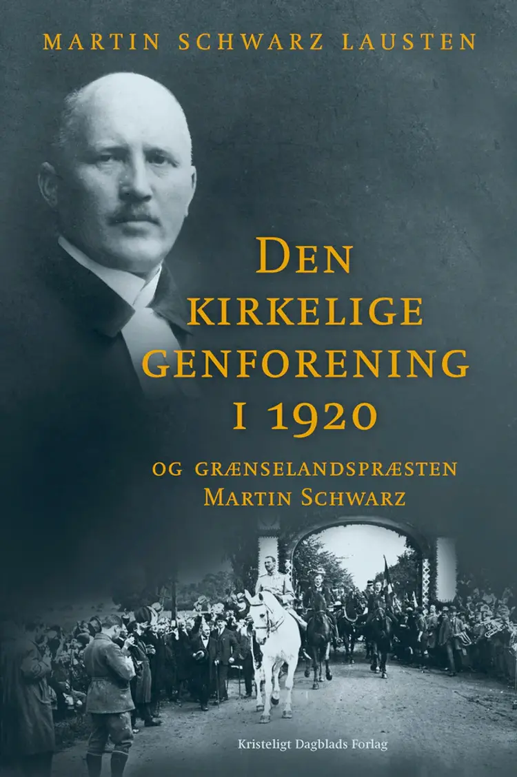 Den kirkelige genforening i 1920 af Martin Schwarz Lausten