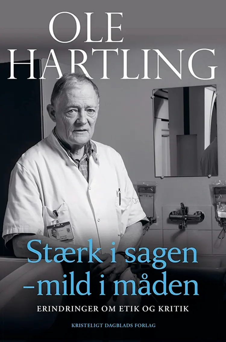 Stærk i sagen - mild i måden af Ole Hartling