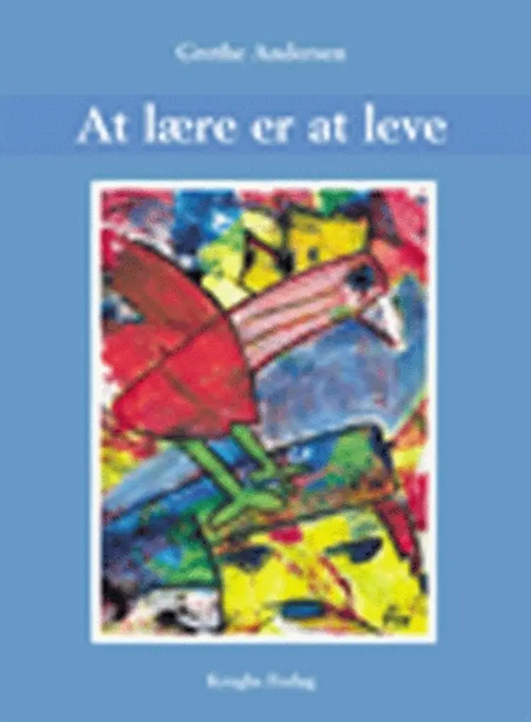 At lære er at leve af Grethe Andersen