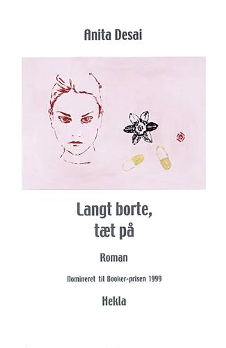 Langt borte, tæt på af Anita Desai