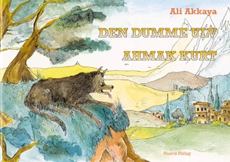 Den dumme ulv af Ali Akkaya