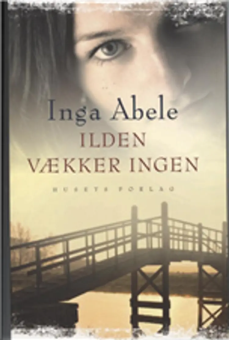 Ilden vækker ingen af Inga Abele