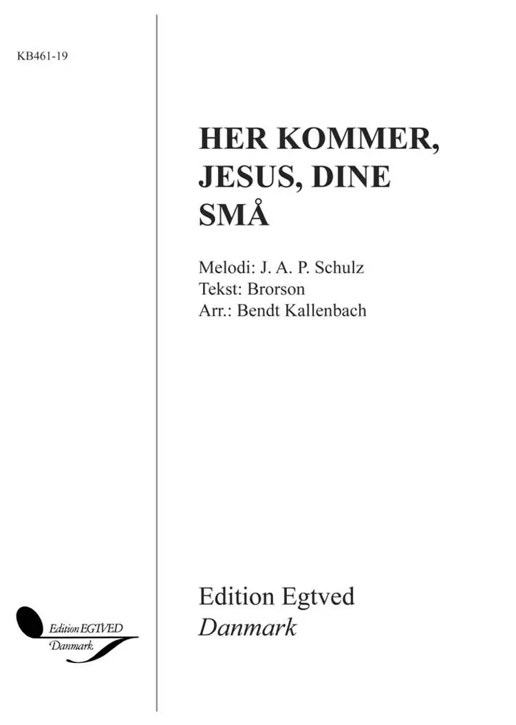 Her kommer, Jesus, dine små af J.A.P. Schulz