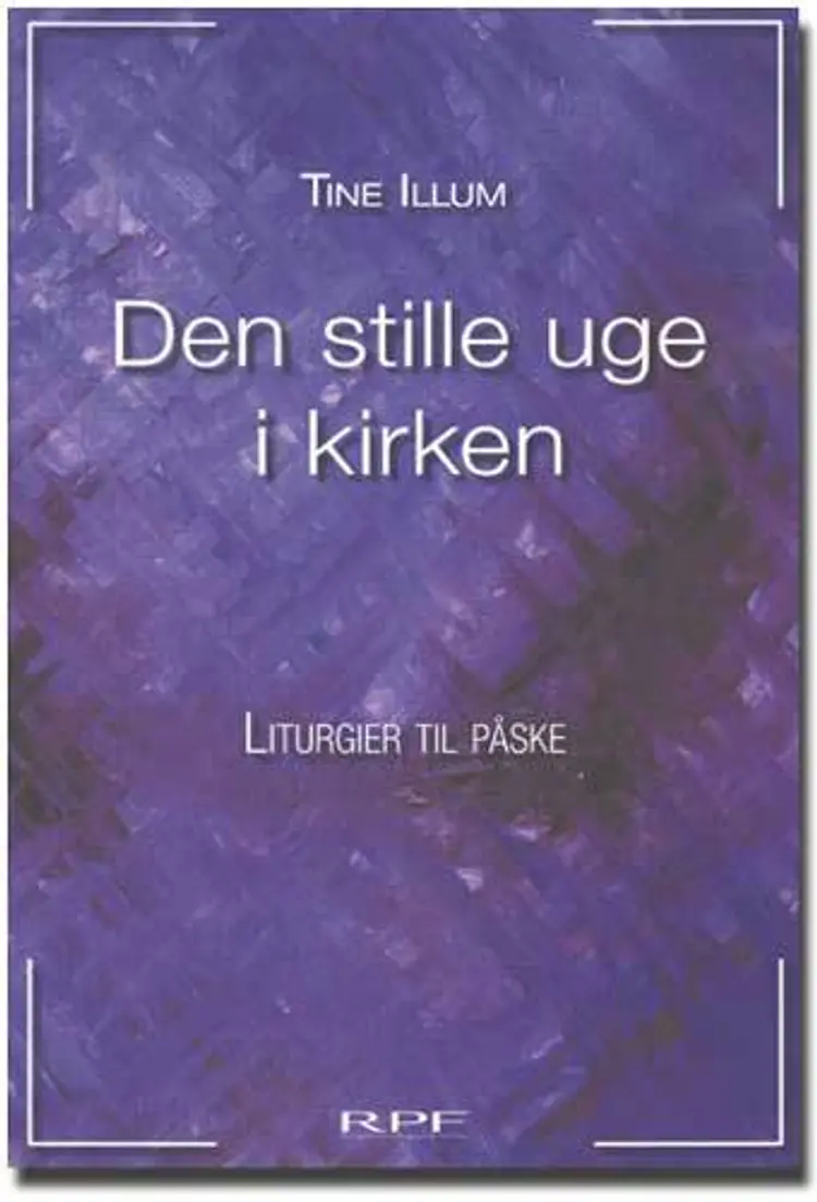 Den stille uge i kirken af Tine Illum
