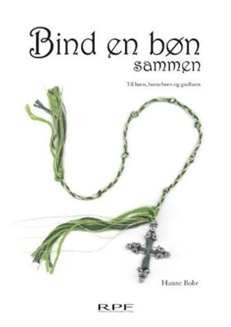 Bind en bøn sammen af Hanne Bohr